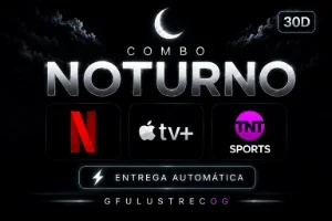 Combo Noturno Netflix+Apple+Hbo MAX | 30 Dias