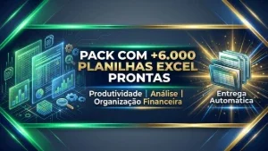 📊 PACK PREMIUM – Mais de 6.000 Planilhas Excel Profissionai