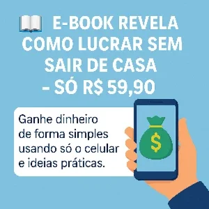 📘 E-book Revela Como Lucrar Sem Sair de Casa
