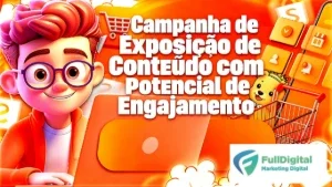 Campanha de Divulgação de Conteúdo com Potencial de Engajame