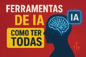 +5K Ferramentas De Ia | Tudo O Que Você Precisa!!!