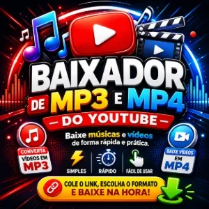 Baixador MP3 e Mp4 Youtube - Entrega Automática