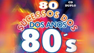 80 Melhores Músicas Anos 80