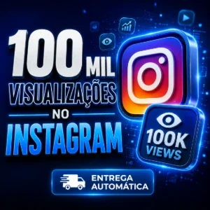 100 Mil Visualizações Instagram Reels - Oferta