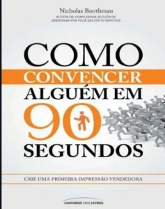 Como Convencer uma pessoa em 90s