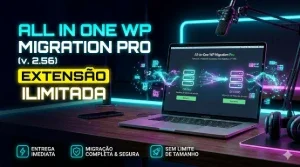 All In One Wp Migration Pro (Extensão Ilimitada V2.56)
