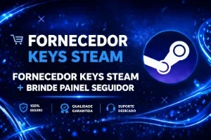 Fornecedor Keys Steam + Brinde Painel Seguidores