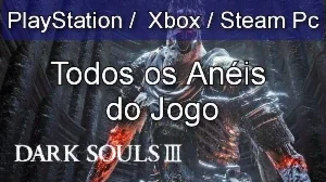 Dark Souls 3 - Todos os Anéis - PS4/Ps5, Xbox S/X,Steam Pc