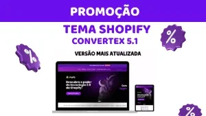 Tema Shopify Convertex 5.1+ BRINDES + 300 Produtos