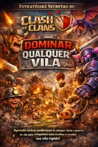🔥 DOMINE O Clash of Clans – AS ESTRATÉGIAS SECRETAS 