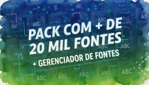 Pack com +20 Mil Fontes + Gerenciados de fontes