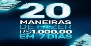 20 Maneiras de Fazer R$1.000,00 em 7 dias