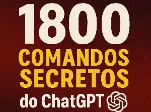 1800 Comandos Secretos Do Chatgpt 🤯🤖