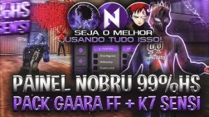🚀 Painel Nobru Xit 99%Hs + Pack Gaara Ff + K7 Sensi😈🚀