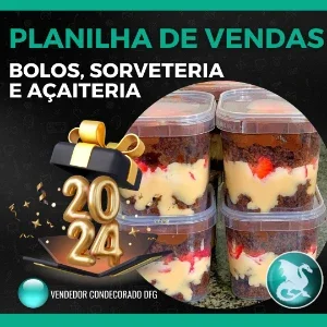 Planilhas de Vendas de Sorveteria, Bolos  e Açaiteria - 2024