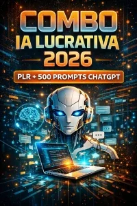 Combo Ebook Ia Lucrativa 2026 – Plr + 500 Prompts Chatgpt