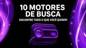 🔎 10 Motores De Busca Secretos – Encontre Qualquer Coisa Na