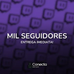 Mil Seguidores Twitch - Alta Qualidade