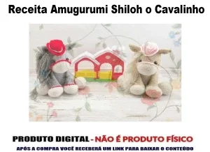 Receita em PDF Amigurumi - Shiloh o Cavalinho