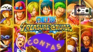 ONE PIECE TREASURE CRUISE CONTAS ANDROID/IOS