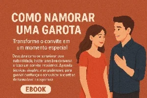 Como Namorar uma Garota