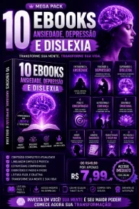🧠✨ 10 Ebooks: Adeus Ansiedade, Depressão E Dislexia ✨🧠
