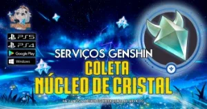 Serviços Genshin - Coleta de núcleo de cristal 
