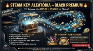 🔥 STEAM KEY BLACK PREMIUM 🔥 🎮 Jogos entre R$500 e R$5000