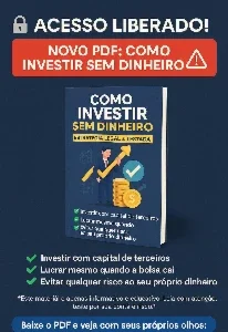 🚨 Novo Pdf: Como Investir Sem Dinheiro