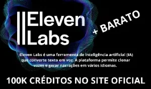 Elevenlabs Free | Creator [30 Dias+] | Melhor Preço E 10K