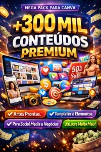 Acesso ao Pack Premium com +300 MIL Conteúdos para C-a-n-v-a