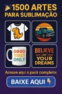🎁 Pack Com +1500 Artes Para Sublimação 🎨