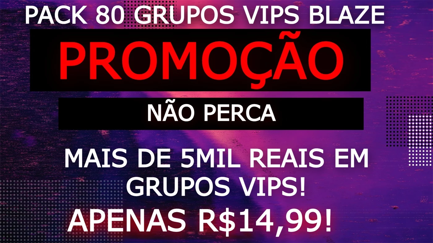 ⭐✨ Pack 80 Grupos Vips Blaze!✨⭐ - Outros - DFG