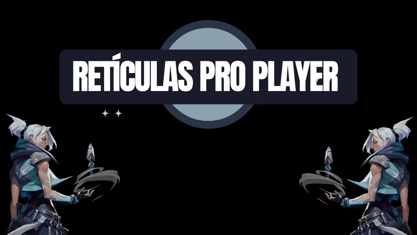 Retículas Valorant - Pro Players - DFG