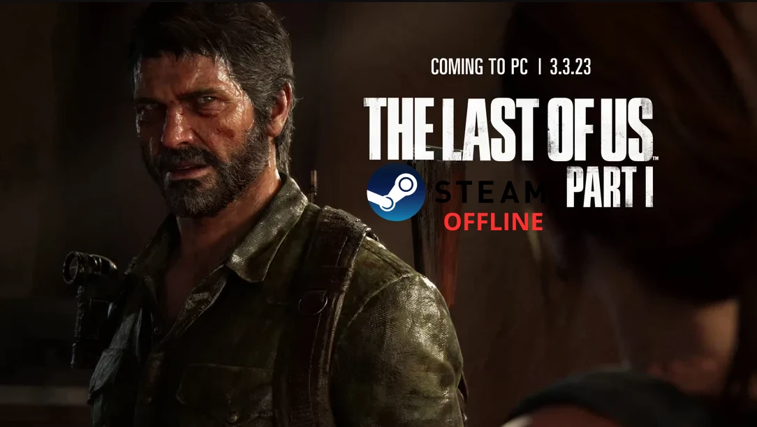 The Last of Us Part I Deluxe Edition Steam Offline + JOGO BRINDE (DESCRIÇÃO  DO ANUNCIO)