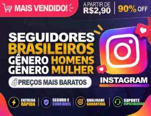 SEGUIDORES INSTAGRAM BRASILEIROS - HOMENS E MULHERES