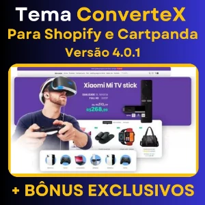 Tema Shopify ConverteX 4.0.1 + Bônus 1.500 Fornecedores Drop
