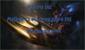 Macros de League Of Legends LOL