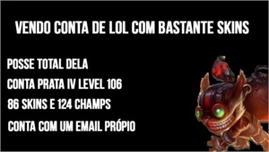 Conta league of legends lvl 106 124 champs 86 skins LOL