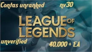CONTAS UNRANKED/SMURF NV30 LEAGUE OF LEGENDS LOL