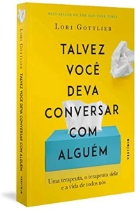 Talvez você deva conversar com alguém: Uma terapeuta, o tera - Outros