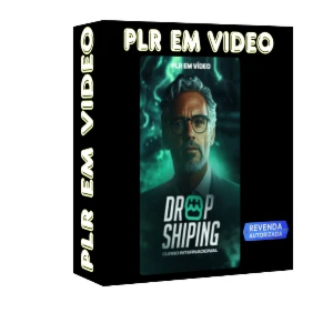 PLR EM VIDEO  Dropshipping  + Bònus