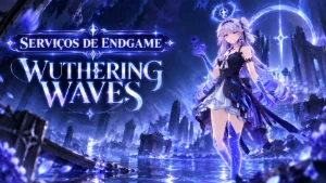 Serviços De Wuthering Waves