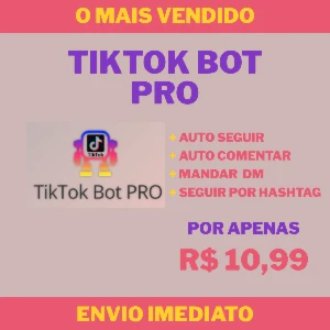 Tiktok Bot PRO - Versão 3.6 Atualizada - 2025 - Others