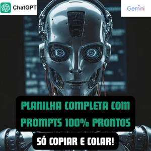 Prompts 100% Prontos CHATGPT, Gemini e etc. - Outros