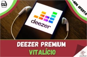 DEEZER PREMIUM ANDROID VITALÍCIO - Assinaturas e Premium