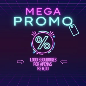 🔥 Promoção Imperdível: 1000 Seguidores no Instagram R$ 6,00 - Redes Sociais