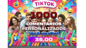 1000 comentários personalizados no TikTok!