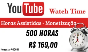 Impulsione Seu Canal: 500 Horas de Visualizações no YouTube - Redes Sociais