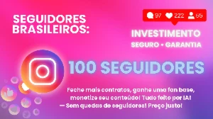 100 Seguidores Reais Brasiileiros